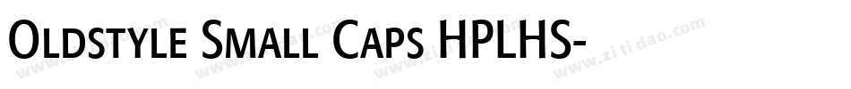 Oldstyle Small Caps HPLHS字体转换